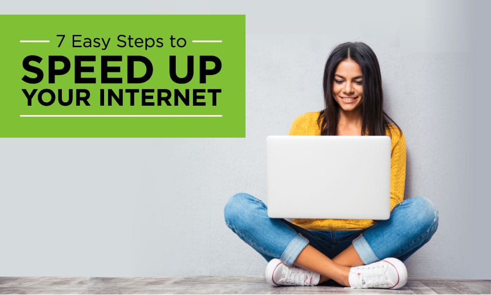 7-tips-tricks-speed-up-your-internet 7-tips-tricks-speed-up-your-internet