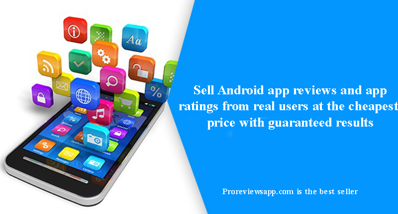 Sell Android app reviews