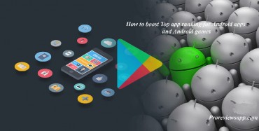 how-to-boost-top-app-ranking-for-android-apps-and-android-games how-to-boost-top-app-ranking-for-android-apps-and-android-games