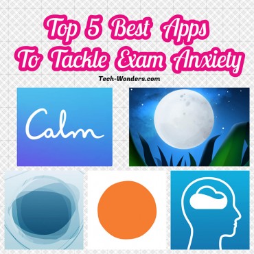 Top-5-Best-Apps-to-Tackle-Exam-Anxiety Top-5-Best-Apps-to-Tackle-Exam-Anxiety
