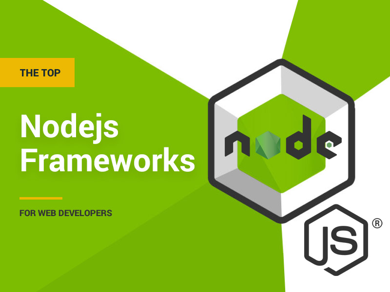 top-node-js-frameworks-to-develop-web-as-well-as-mobile-apps-in-2022 top-node-js-frameworks-to-develop-web-as-well-as-mobile-apps-in-2022